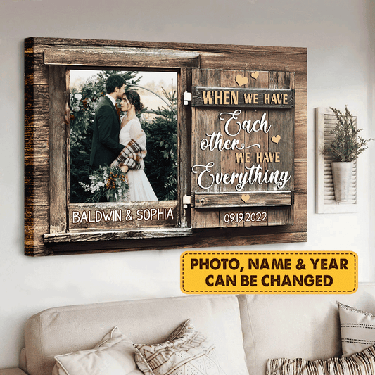 Couple Canvas - Personalized Custom Landscape Canvas - We Have Everything - Custom Gift for Couple, Lovers, Family - Amzanimalsgift