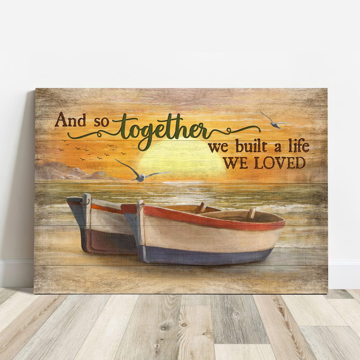 Couple Premium Wrapped Landscape Canvas - Amazing Sunset, Wooden Boat, Seagull, And So Together We Built A Life We Loved - Perfect Gift For Couple - Amzanimalsgift