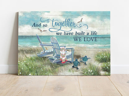 Couple Premium Wrapped Landscape Canvas - Beach, Chair Couple, Turtle, And So Together We Built A Life We Loved - Gift For Couple, Spouse, Lovers - Amzanimalsgift