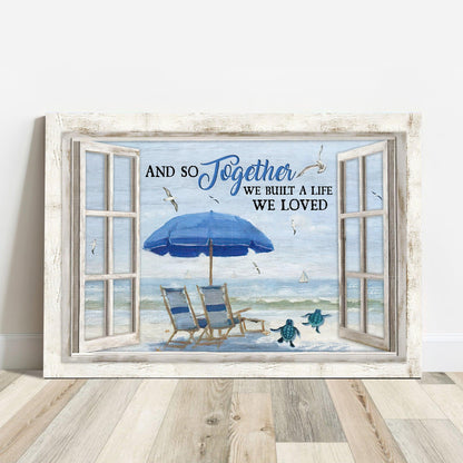 Couple Premium Wrapped Landscape Canvas - Beautiful Beach Drawing, Blue Summer, And So Together We Built A Life We Loved - Perfect Gift For Couple - Amzanimalsgift