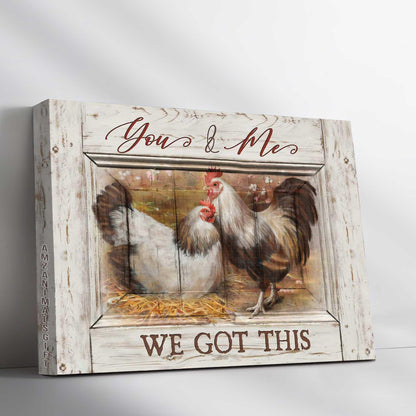 Couple Premium Wrapped Landscape Canvas - Couple Chicken, Farm Life, You & Me We Got This - Perfect Gift For Couple, Lovers, Farm Lovers - Amzanimalsgift