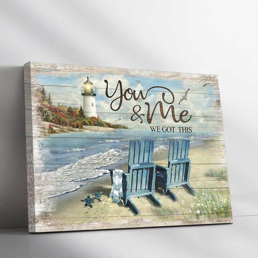 Couple Premium Wrapped Landscape Canvas - Lighthouse, Couple Chair, Little turtle, Sand beach, You & Me We Got This - Perfect Gift For Couple, Lovers - Amzanimalsgift
