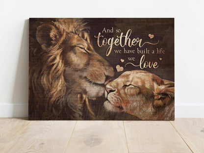 Couple Premium Wrapped Landscape Canvas - Lion Painting, Lion Couple, Together We Have Built A Life We Love - Gift For Couple, Spouse, Lovers - Amzanimalsgift