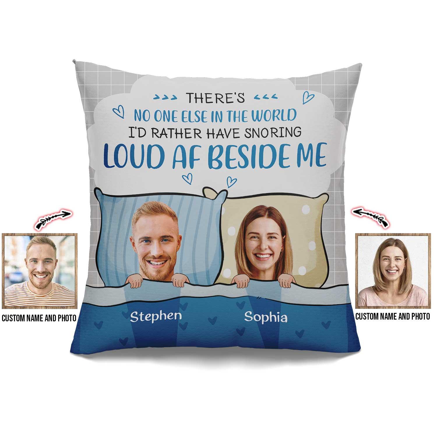 Couple Throw Pillow Custom Name and Photo- No One I'd Rather Snoring Loud Beside Me - Anniversary, Valentine Gift For Couple, Husband, Wife, Boyfriend, Girlfriend - Amzanimalsgift