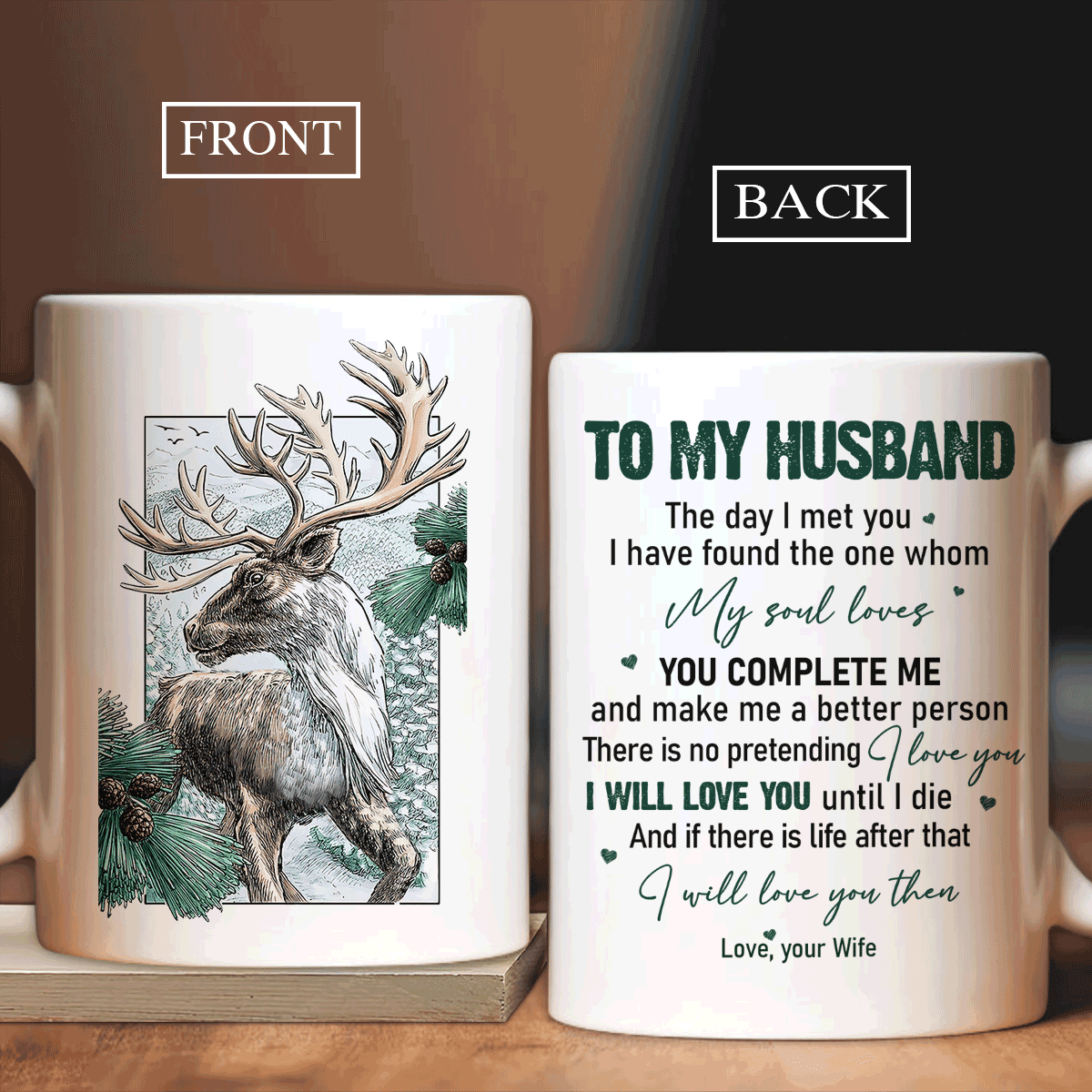 Couple White Mug- To my husband, Gray deer drawing, Pine cone- Gift for Husband, Lover, Couple- I will love you until I die - White Mug - Amzanimalsgift