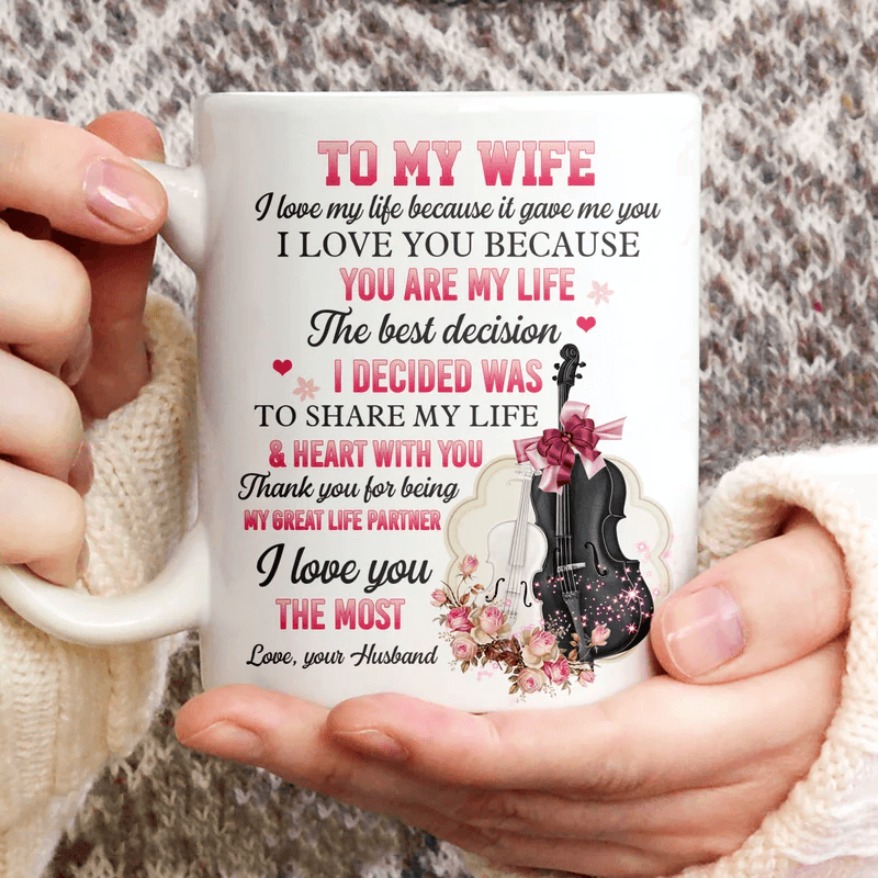 Couple White Mug - To my wife, Violin and Cello - Gift for Wife, lover, couple - I love you because you are my life White Mug - Amzanimalsgift