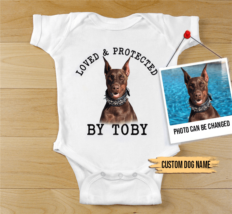 Custom Doberman Baby Onesies, Loved & Protected By Custom Dog Newborn Onesies, Personalized Onesies - Perfect Gift For Baby, Baby Gift Onesie - Amzanimalsgift