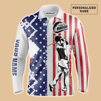 Personalized Name Golf Long Sleeve Polo Shirt American Flag Patriotic I Like It Rough, Best Gift And Outfit For Men, Golfers, Golf Team