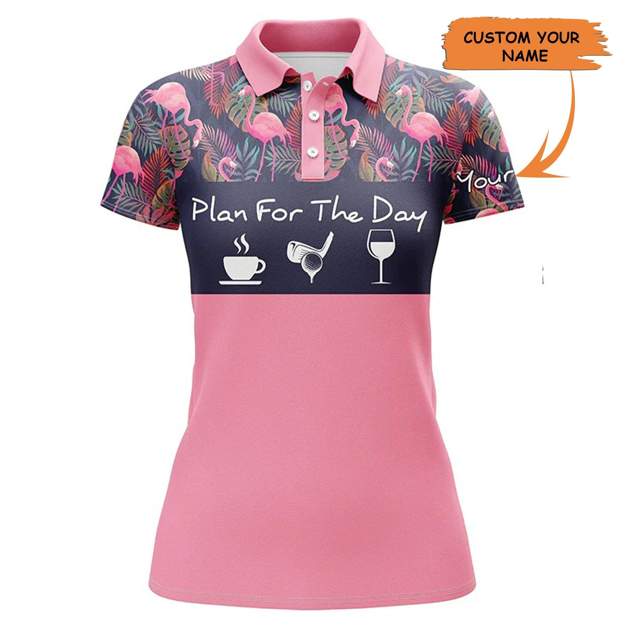 Custom Golf Women Polo Shirt, Women Golf Polo Shirt Plan For The Day Custom Pink Flamingo Palm Leaves Golf Shirt - Perfect Gift For Golf Lovers - Amzanimalsgift