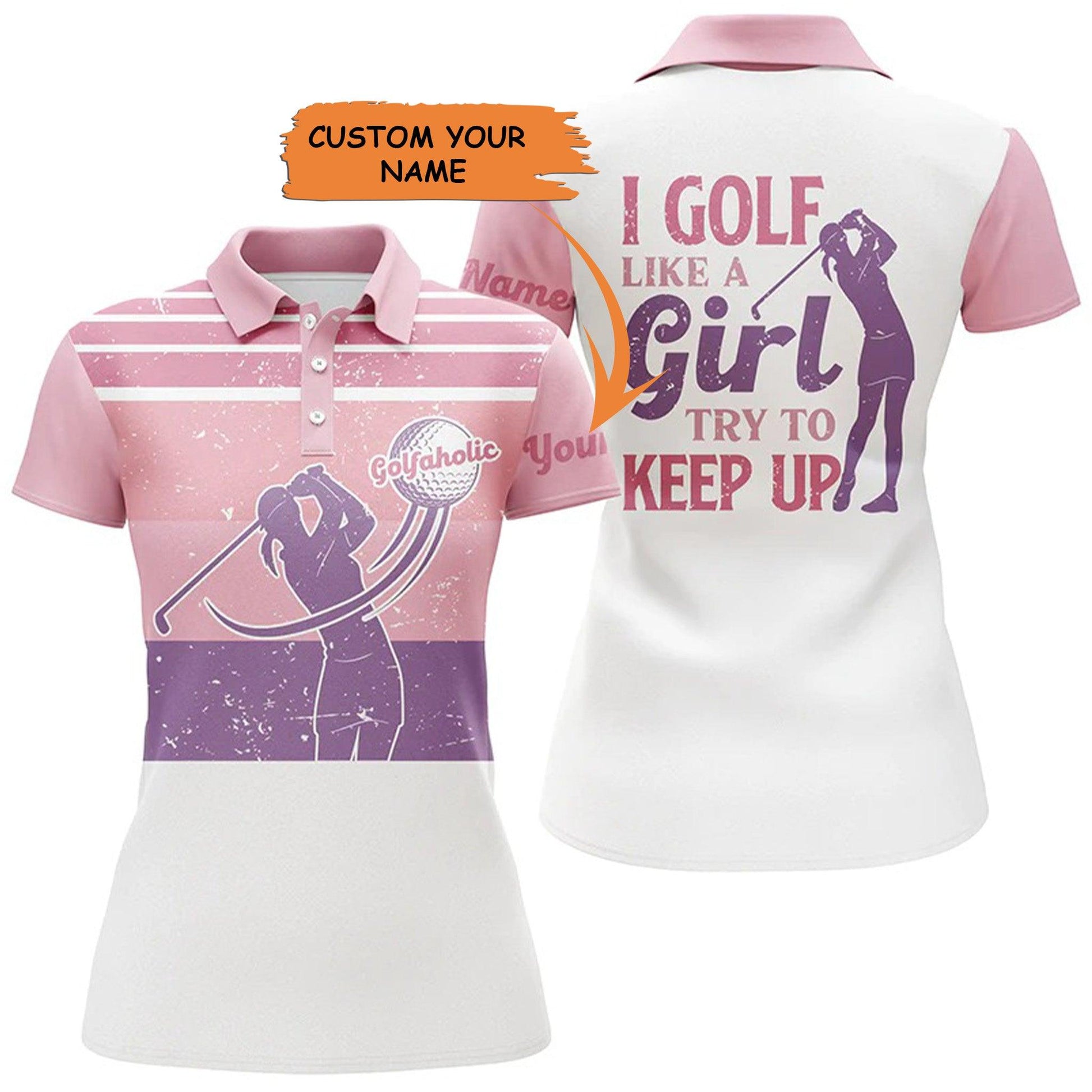 Custom Golf Women Polo Shirt - Women Golf Polo Shirts I Golf Like A Girl Try To Keep Up - Perfect Polo Shirt For Women, Golf Lovers - Amzanimalsgift