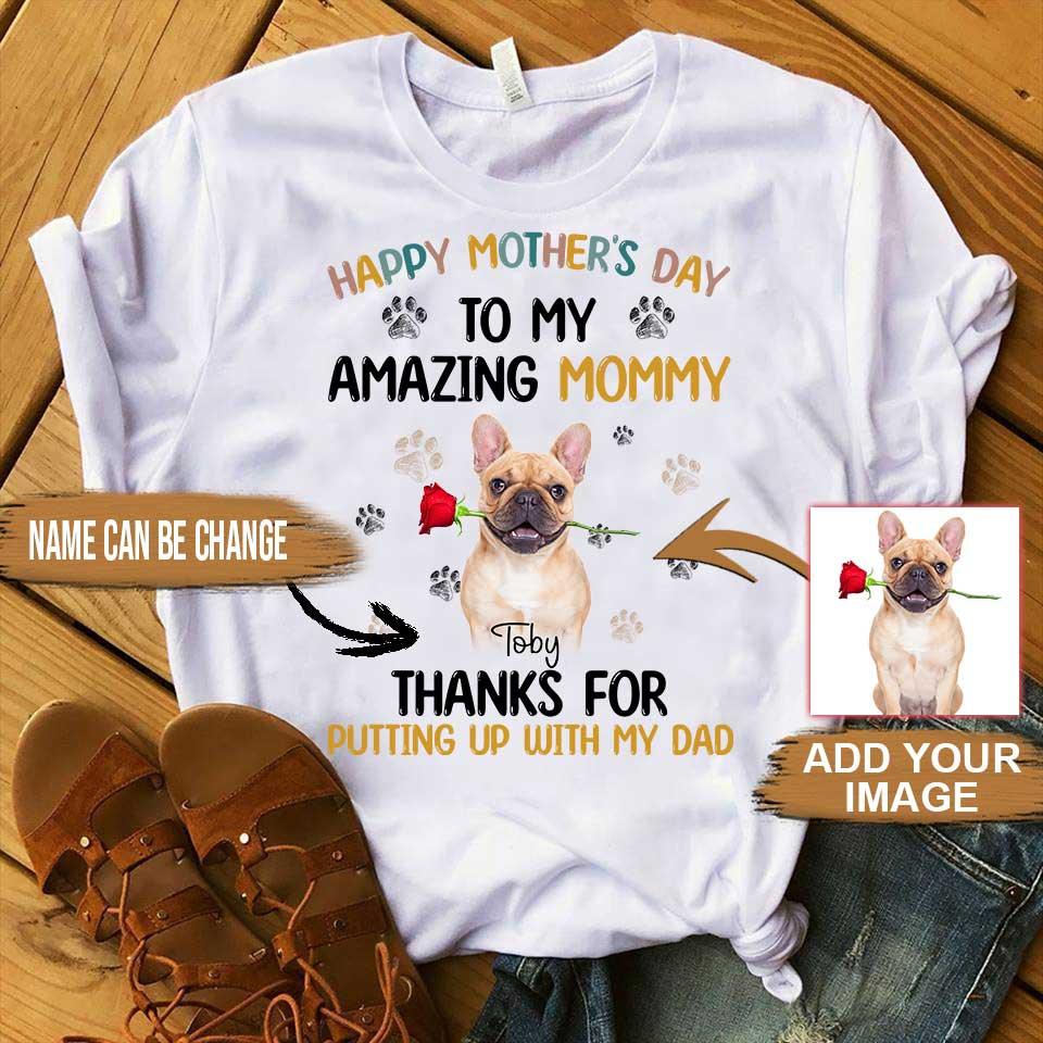 Custom Pet Dog Unisex T Shirt - Customize Name & Photo Happy Mother's Day To My Amazing Mommy Personalized Unisex T Shirt - Gift For Dog Lovers, Friend, Family - Amzanimalsgift