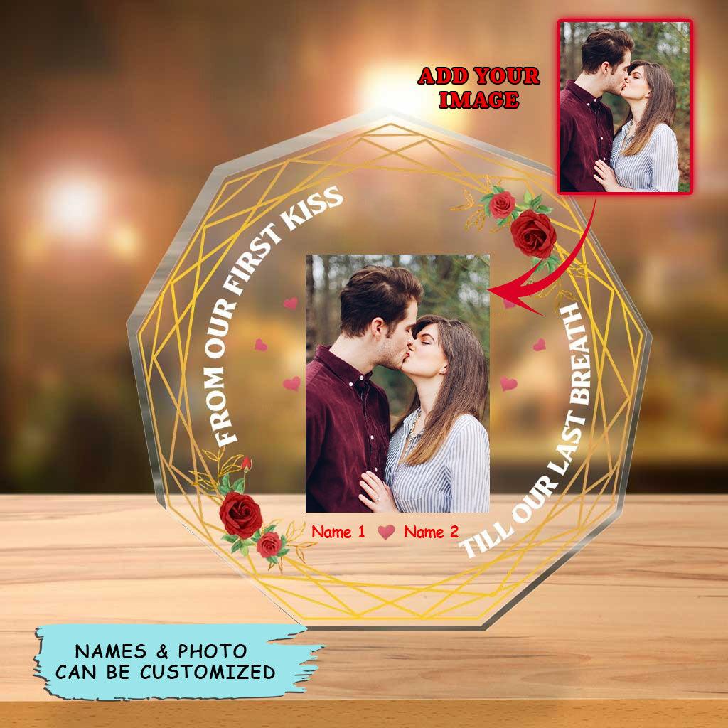 Custom Shaped Acrylic Plaque - Personalized Couple From Our First Kiss Custom Shaped Acrylic Plaque - Perfect Gift For Wife, Husband, Couple - Amzanimalsgift