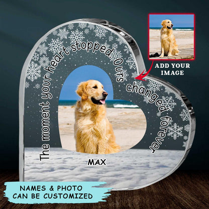Custom Shaped Acrylic Plaque - Personalized Dog The Moment Your Heart Stopped Custom Shaped Acrylic Plaque - Perfect Gift For Dog Lover - Amzanimalsgift