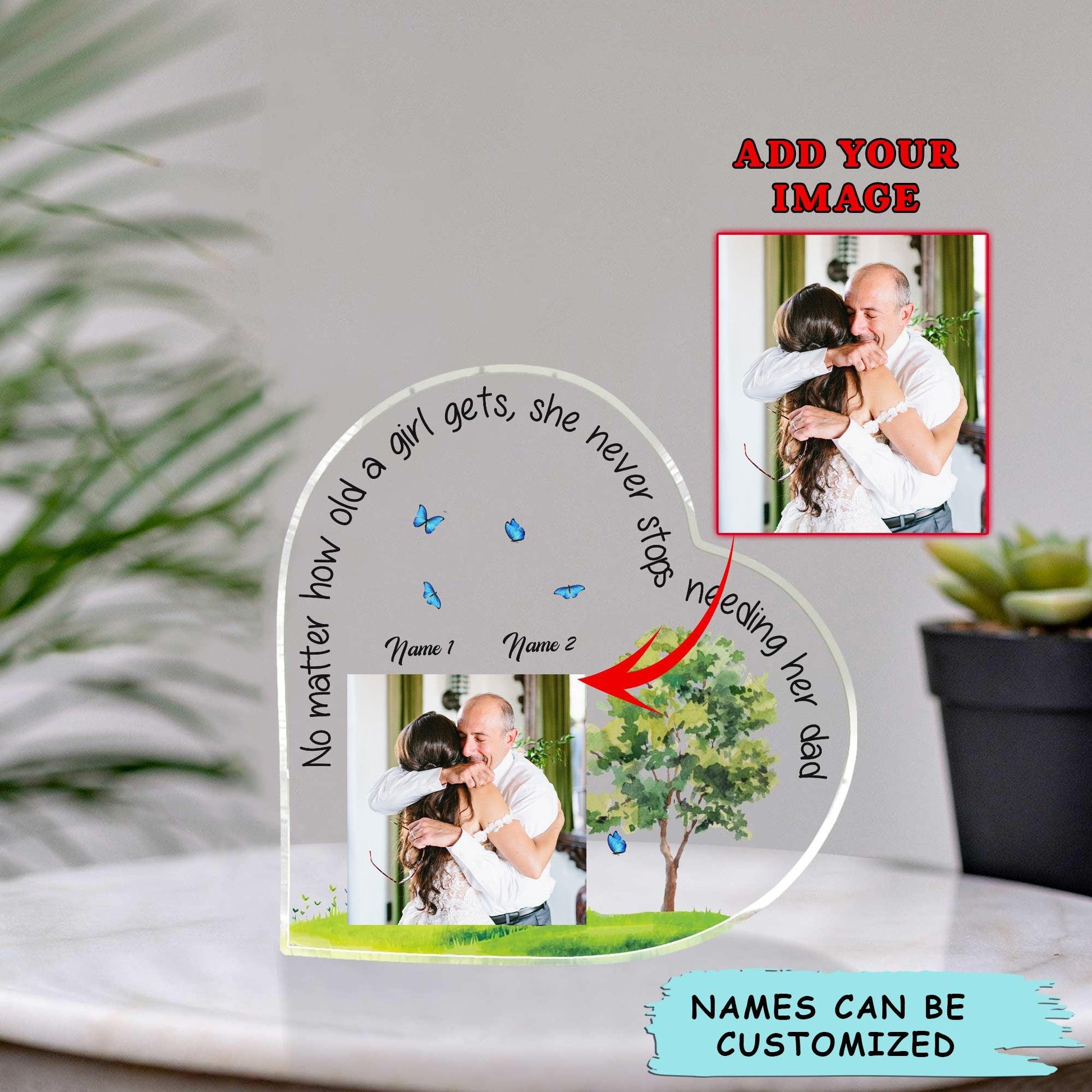 Custom Shaped Acrylic Plaque - Personalized Father She Never Stops Needing Her Dad Custom Shaped Acrylic Plaque - Perfect Gift For Father - Amzanimalsgift