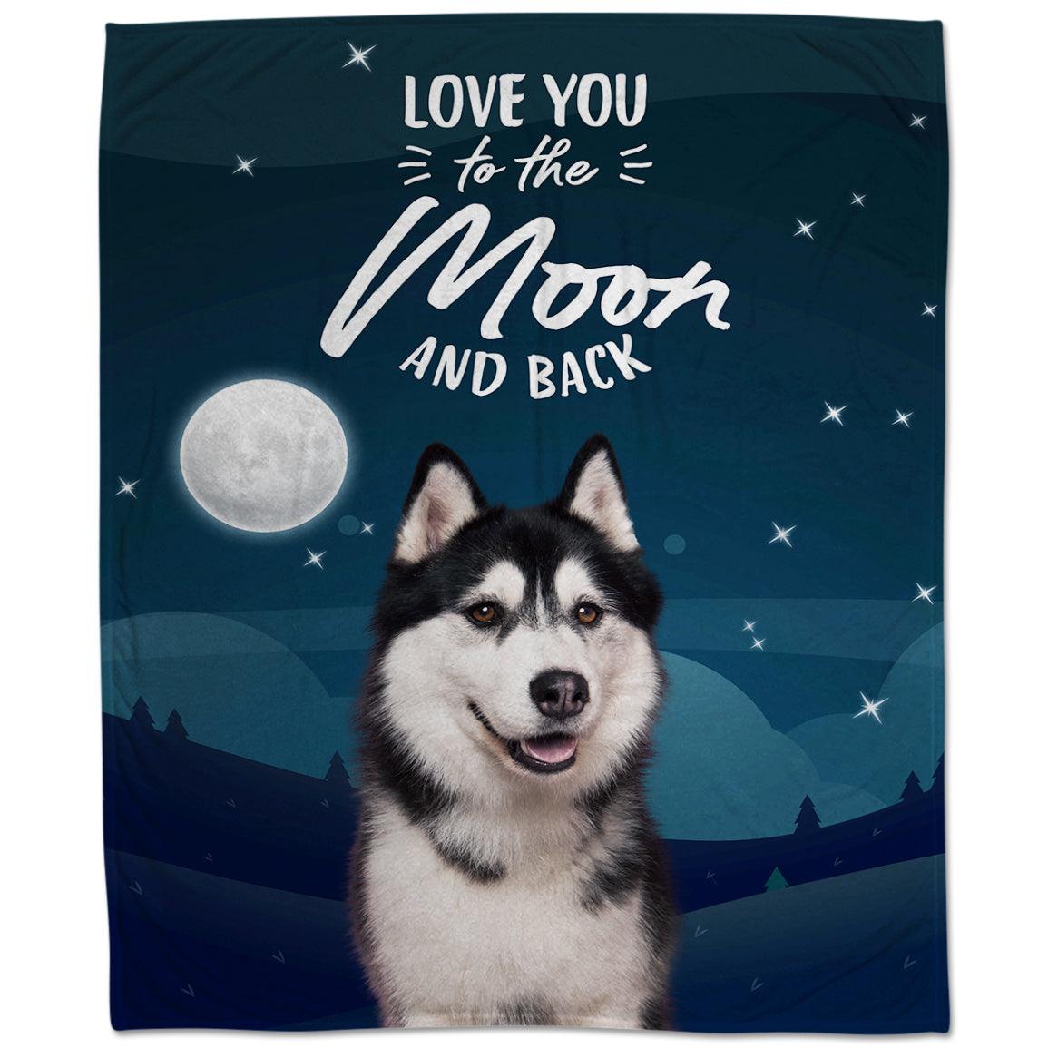 Customized Blanket With Pet Face - Love You To The Moon And Back Custom Pet Blanket - Gift For Pet Lovers, Puppy Lovers, Members Family - Amzanimalsgift