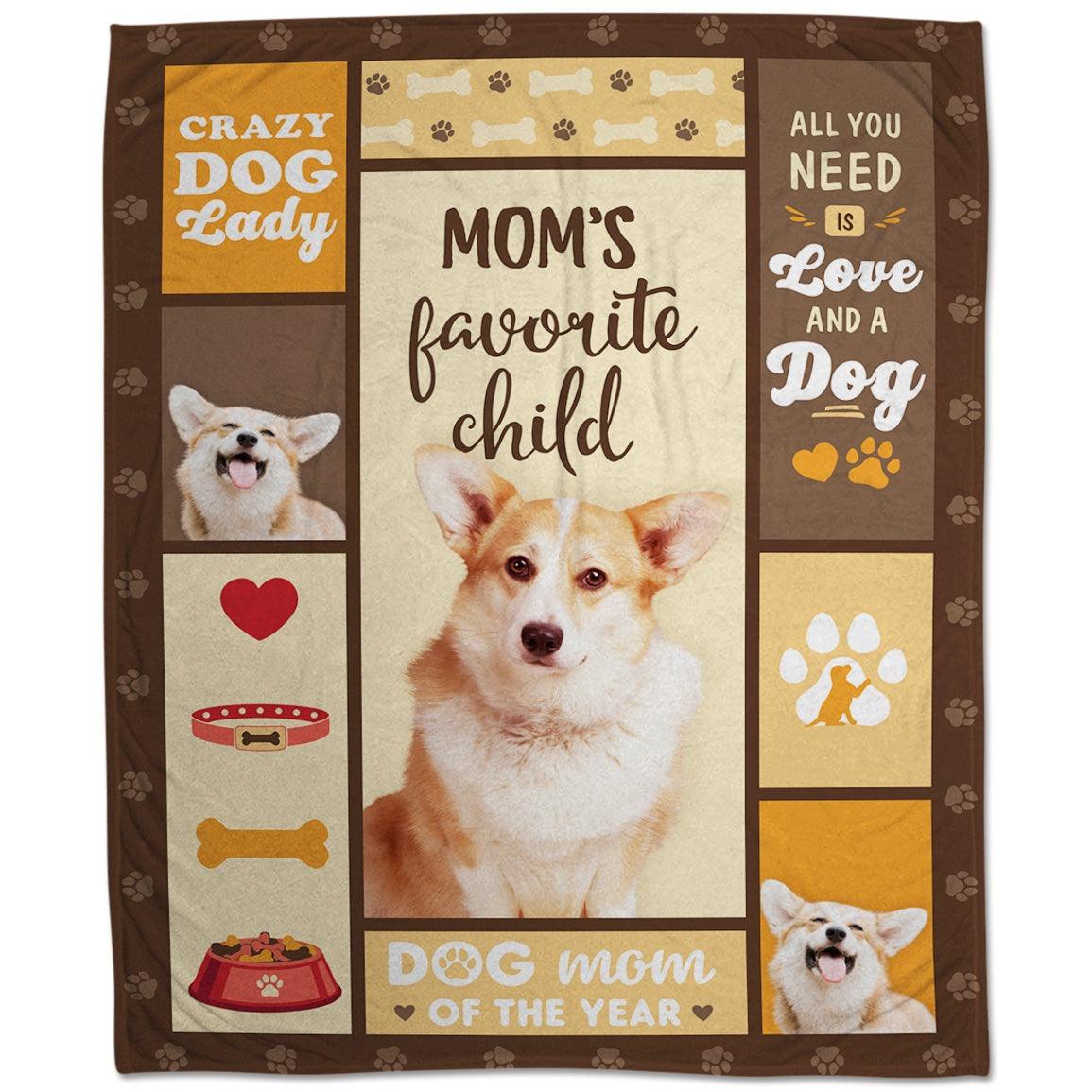Customized Blanket With Pet Face - Mom's Favorite Child Custom Pet Blanket, All You Need Is Love & A Dog - Gift For Pet Lovers, Puppy Lovers - Amzanimalsgift