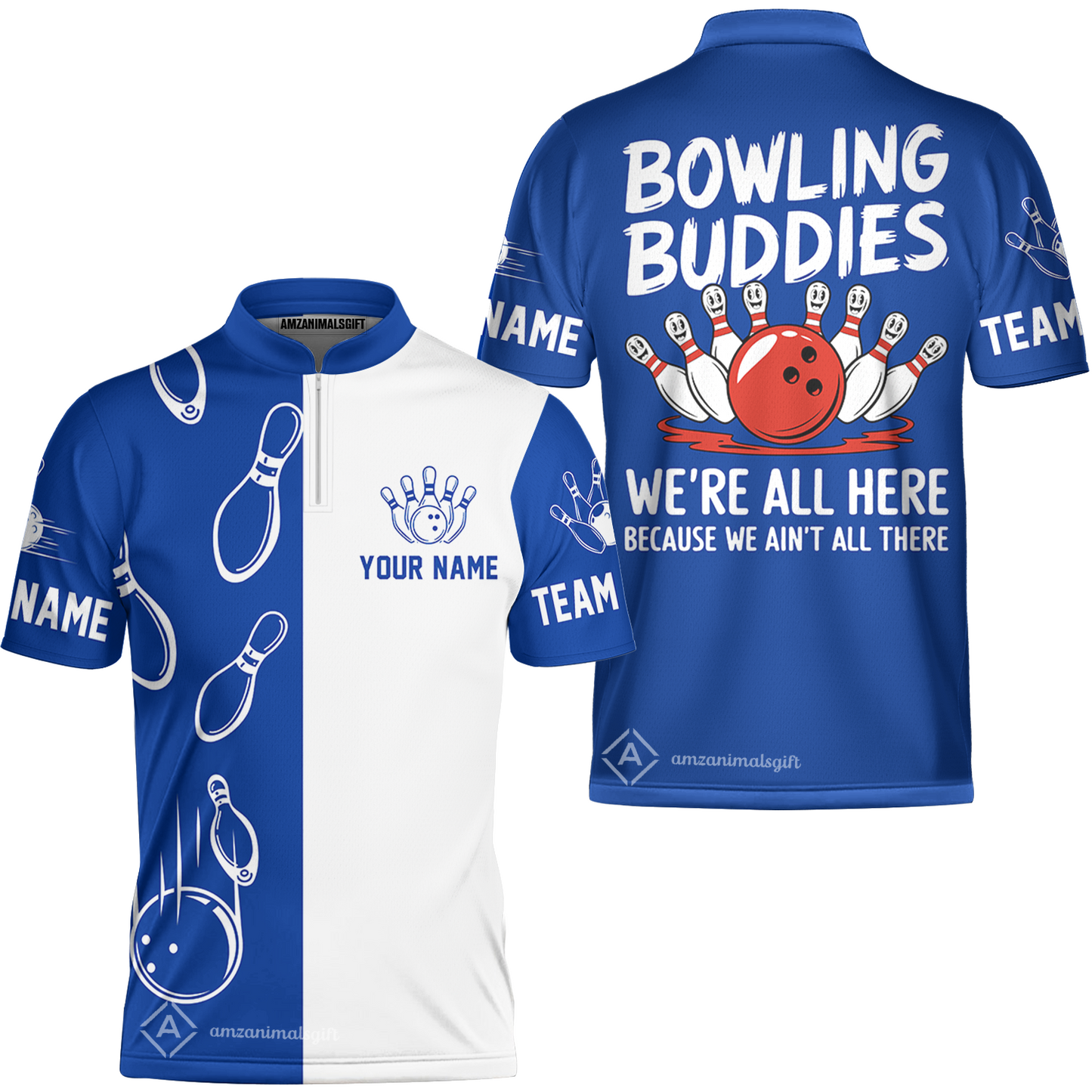 Customized Bowling Team Jersey, Bowling Buddies We're All Here Because We Ain't All There Personalized Name Quarter-Zip Jersey