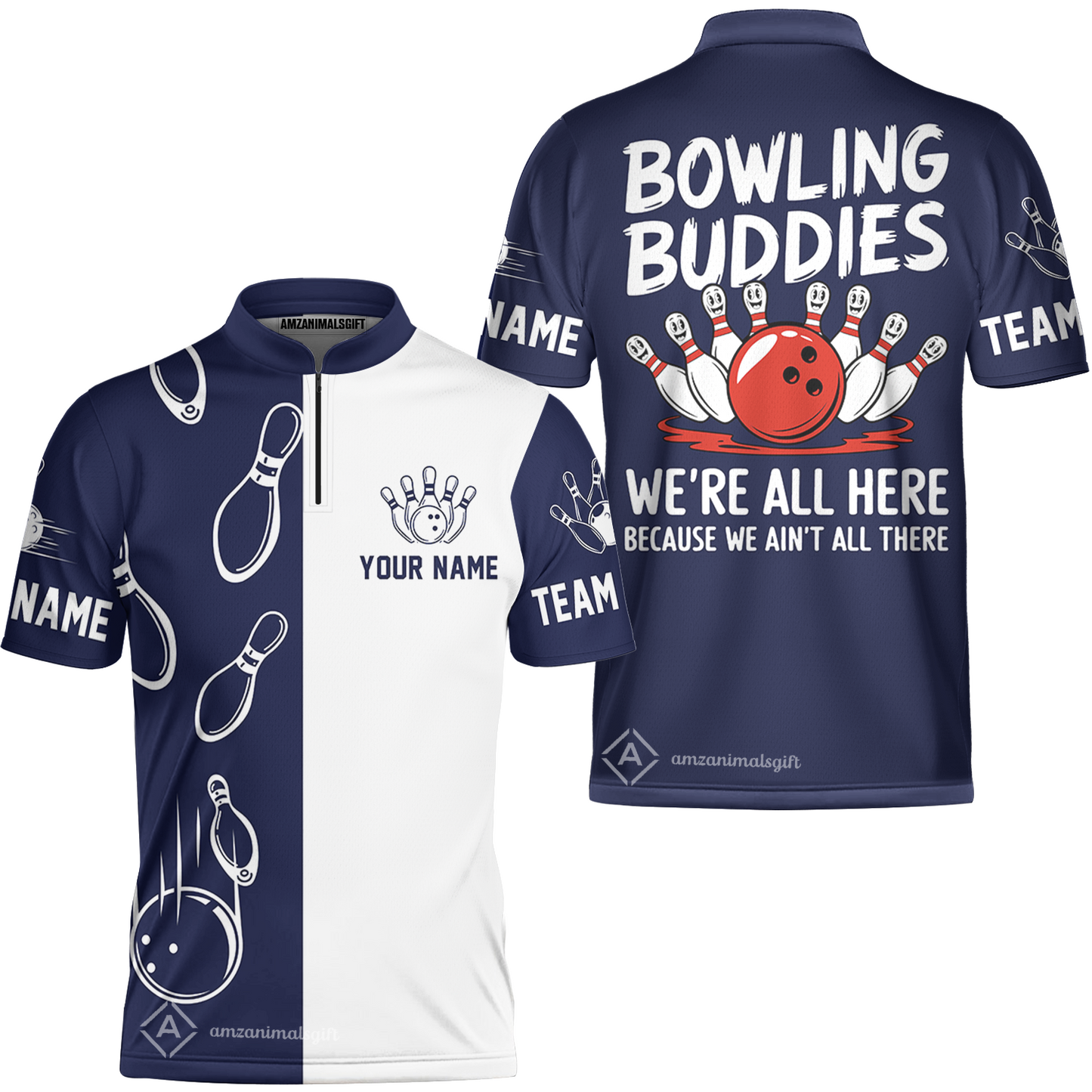 Customized Bowling Team Jersey, Bowling Buddies We're All Here Because We Ain't All There Personalized Name Quarter-Zip Jersey