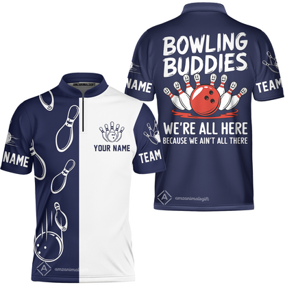 Customized Bowling Team Jersey, Bowling Buddies We're All Here Because We Ain't All There Personalized Name Quarter-Zip Jersey