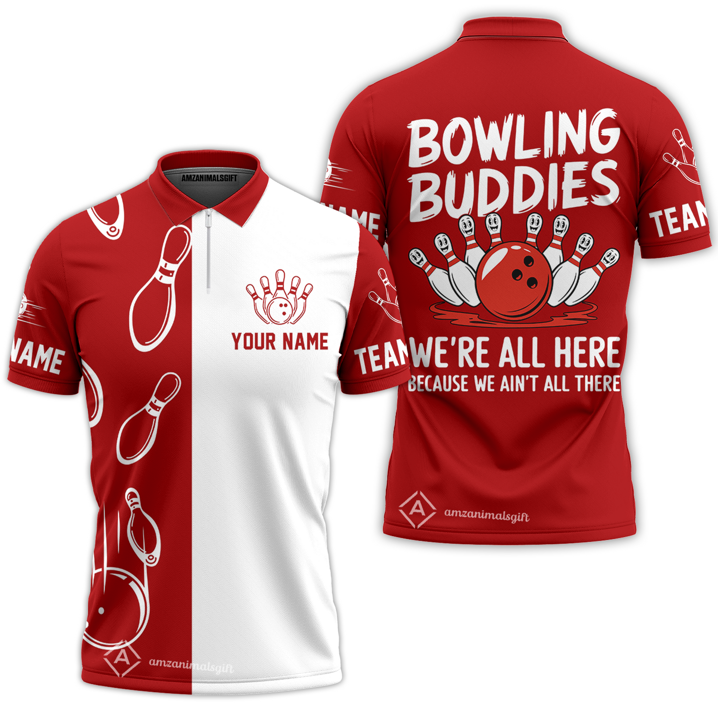 Customized Bowling Team Quarter-Zip Polo Shirt, Bowling Buddies We're All Here Because We Ain't All There Personalized Name Shirt