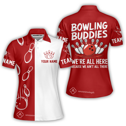 Customized Bowling Team Women Polo Shirt, Bowling Buddies We're All Here Because We Ain't All There Personalized Name Shirt