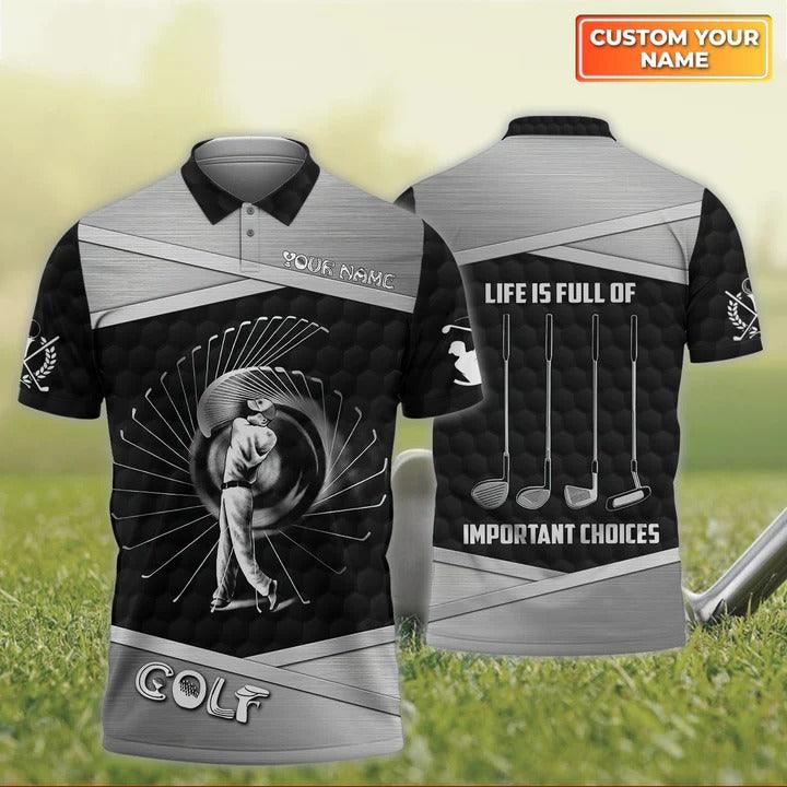 Customized Golf Men Polo Shirt, Swing Golf, Life Is Full Of Important Choices, Personalized Name Polo Shirt For Men - Perfect Gift For Golf Lovers, Golfers - Amzanimalsgift