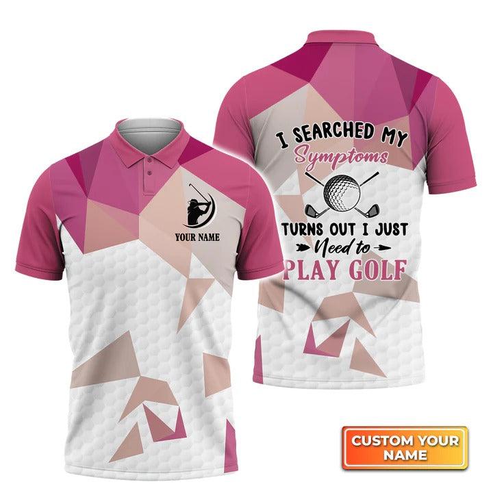 Customized Golf Women Polo Shirt, I Searched My Symptoms I Play Golf, Personalized Name Polo Shirt For Ladies - Perfect Gift For Golf Lovers, Golfers - Amzanimalsgift