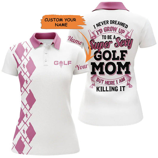 Customized Golf Women Polo Shirts, Personalized Polo Shirt, Super Sexy Golf Mom Polo Shirt - Perfect Polo Shirt For Ladies, Golfers, Golf Lovers - Amzanimalsgift