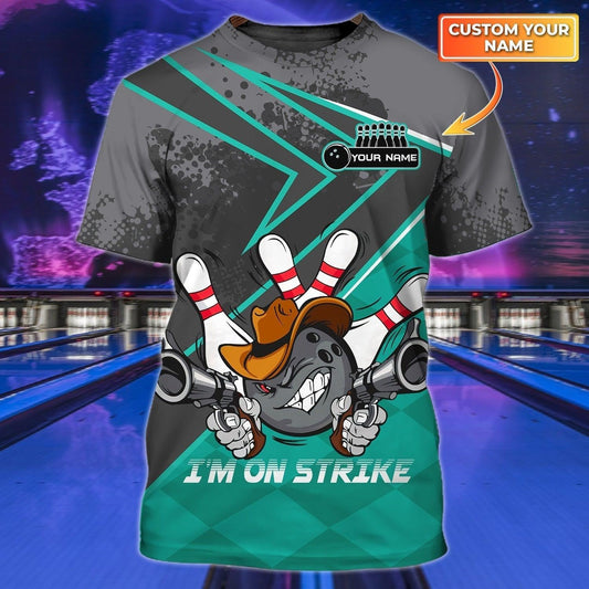 Customized Name 3D All Over Print Bowling T Shirt, Personalized I Am On Strike, Funny Bowling Shirt - Gift For Men, Bowling Lovers, Bowling Team - Amzanimalsgift