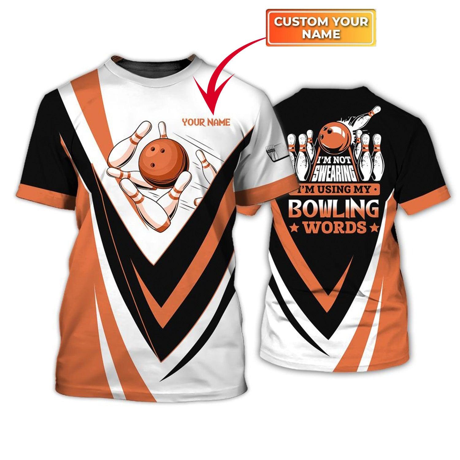 Customized Name Bowling T Shirt, Personalized I'm Not Swearing Shirt, Funny Bowling T Shirts - Gift For Men, Women, Bowling Players, Bowlers - Amzanimalsgift