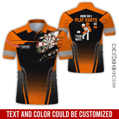 Customized Name Darts Polo Shirt, How Do I Play Darts Personalized Name Uniforms Polo Shirt For Men - Perfect Gift For Darts Lovers, Darts Team Players - Amzanimalsgift