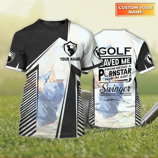 Customized Name Golf T Shirt, Personalized Name Golf Saved Me From Being A Pornstar Golf T Shirt For Men - Perfect Gift For Golf Lovers, Golfers - Amzanimalsgift