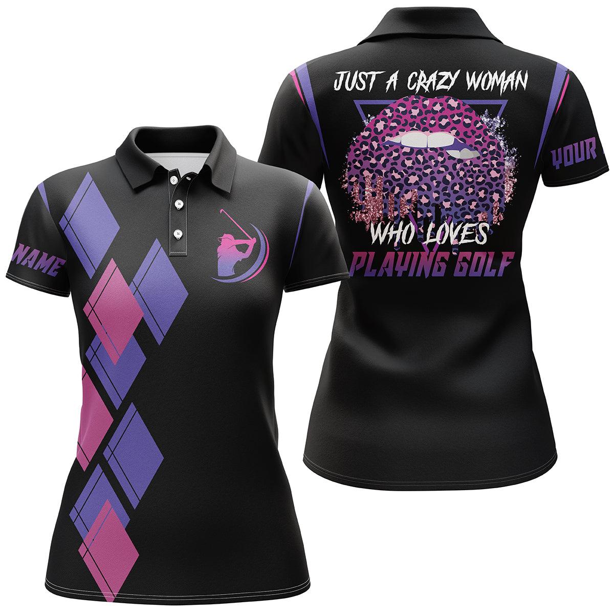 Customized Name Golf Women Polo Shirts, Black Shirt Personalized Just A Crazy Woman Who Loves Playing Golf - Perfect Gift For Golf Lovers, Golfers - Amzanimalsgift