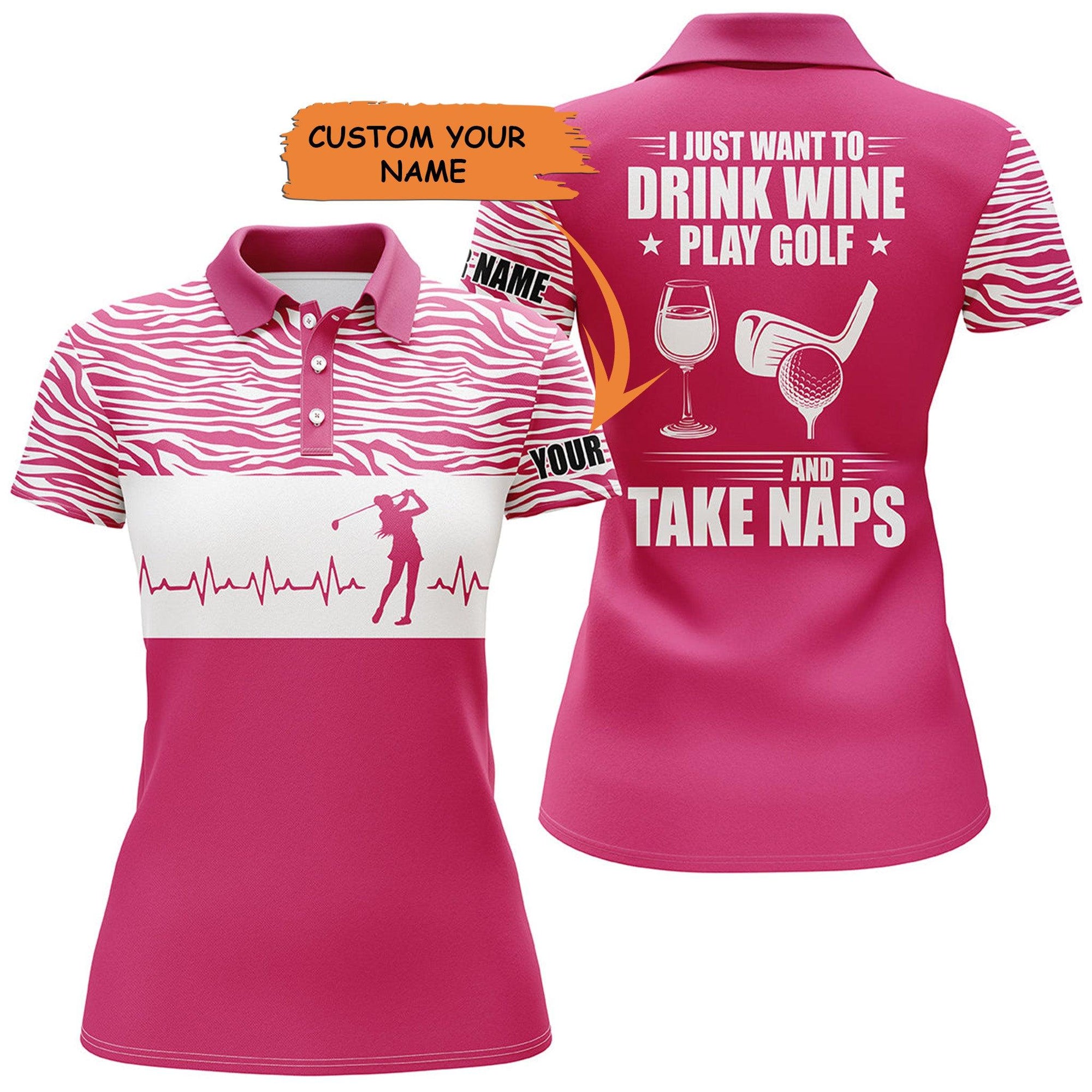 Customized Name Golf Women Polo Shirts, Personalized I Just Want To Drink Wine, Play Golf And Take Naps - Perfect Gift For Ladies Golf Lovers, Golfers - Amzanimalsgift