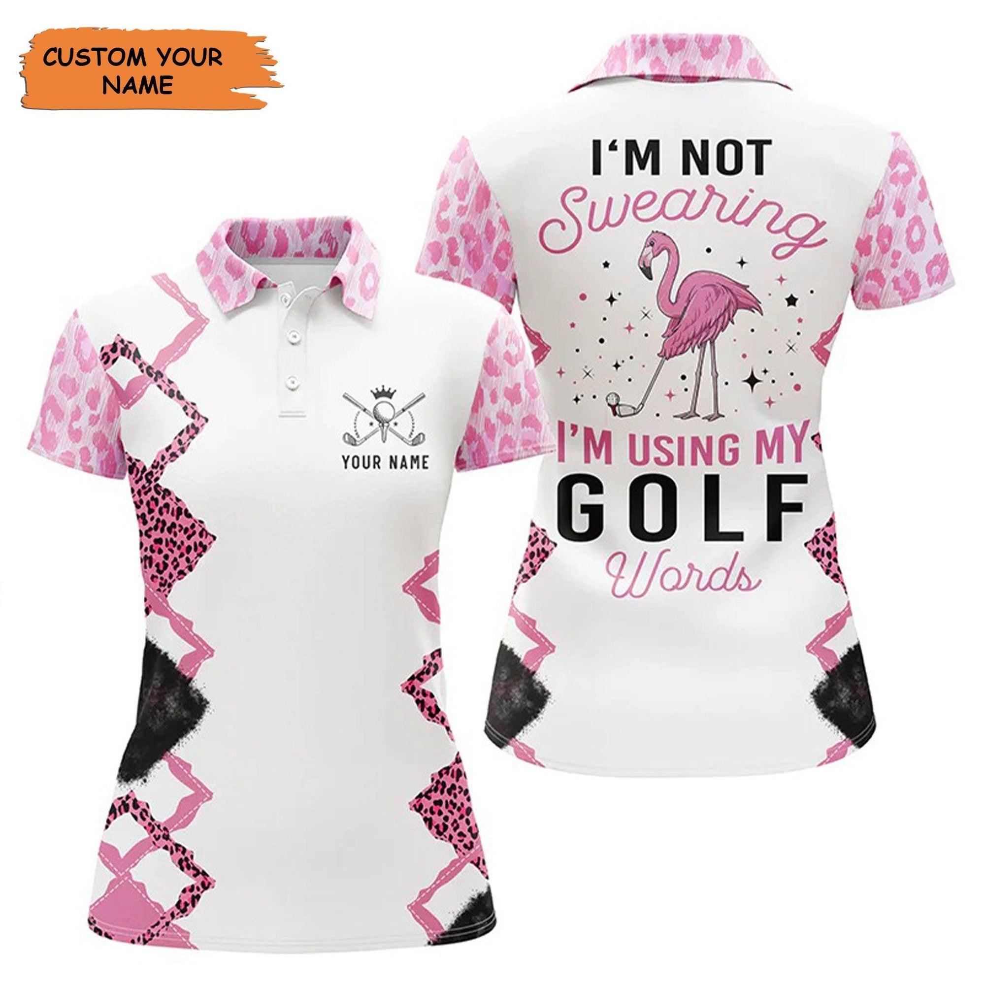 Customized Name Golf Women Polo Shirts, Pink Flamingo Leopard Pattern Personalized I'm Not Swearing - Perfect Gift For Ladies, Golfers, Golf Lovers - Amzanimalsgift
