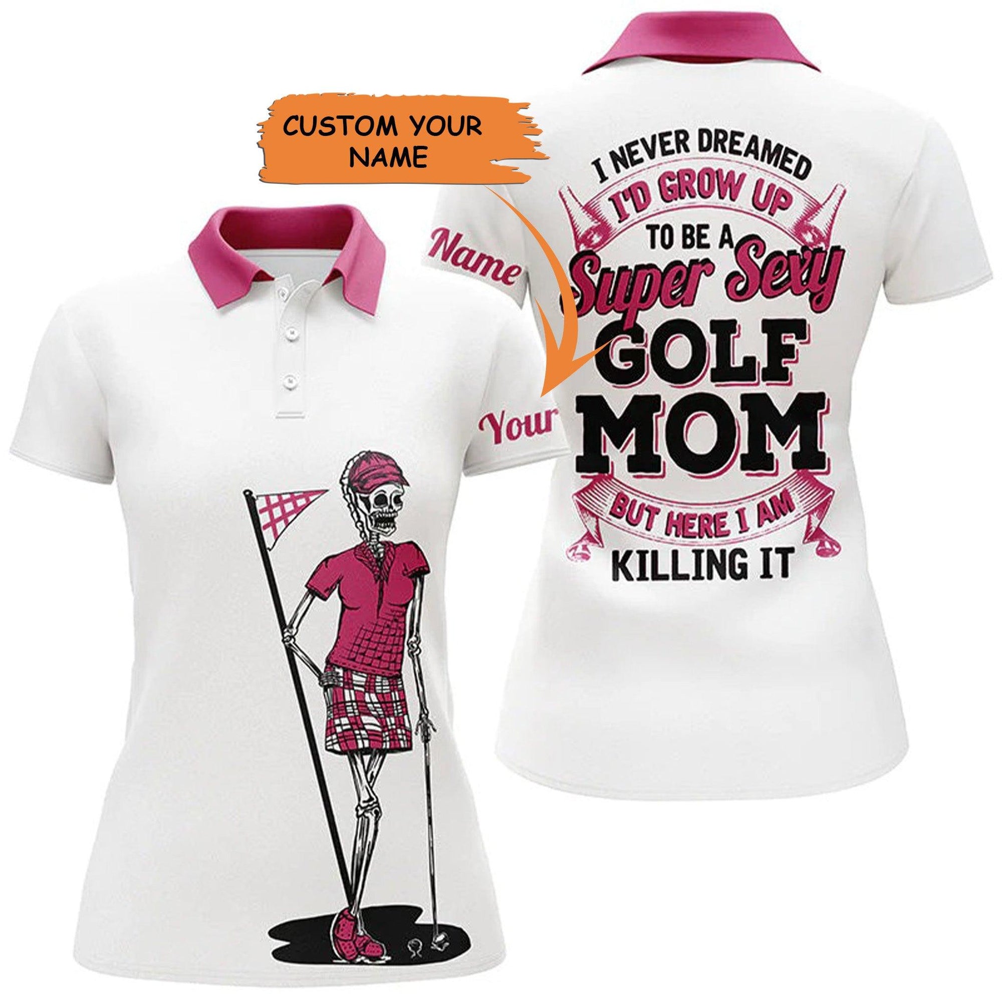 Customized Name Golf Women Polo Shirts, Skull Personalized I Never Dreamed To Be A Super Sexy Golf Mom Shirts - Perfect Gift For Golfers, Golf Lovers - Amzanimalsgift