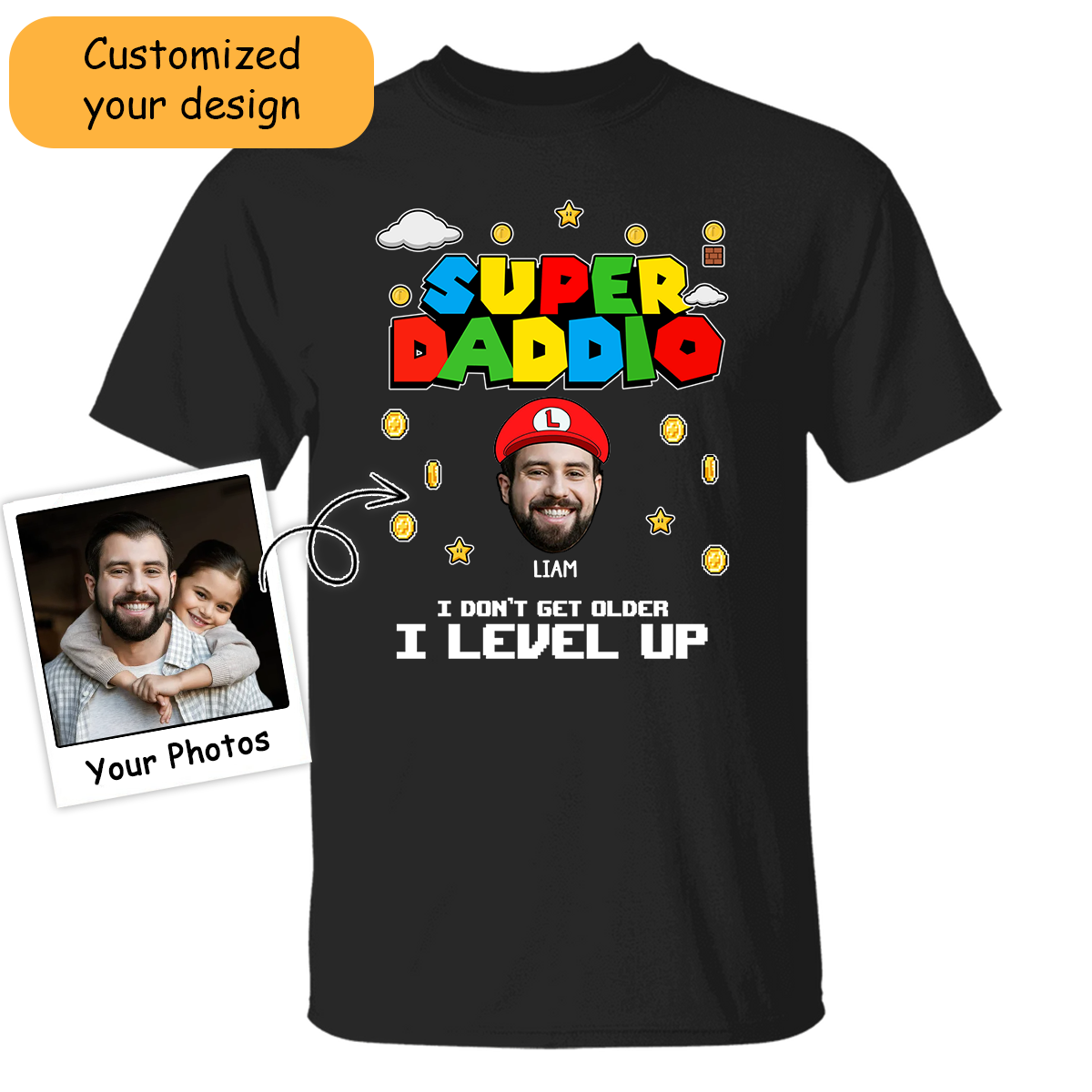 Customized Shirt Hoodie Super Daddio I Don't Get Older I Level Up For Dad, For Husband, For Father, Grandpa, Father's Day Gift