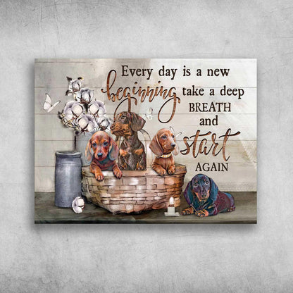 Dachshund Landscape Canvas - Dachshund Every Day Is A New Beginning Take A Deep Breath And Start Again Landscape Canvas - Gift For Dog Lovers, Friends - Amzanimalsgift