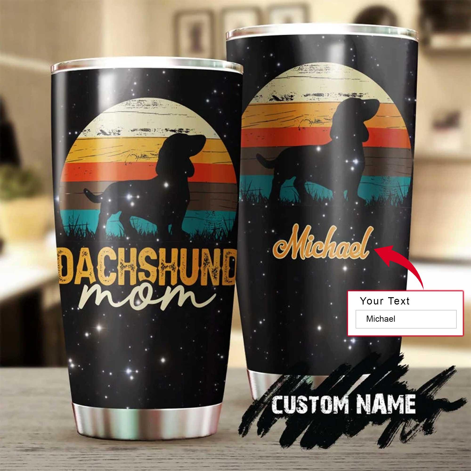 Dachshund Personalized Mother's Day Gift Tumbler - Gift For Dog Lover, Dog Mom, Dog Dad, Dog Lady - Dachshund Mom Mother Mommy Tumbler - Amzanimalsgift