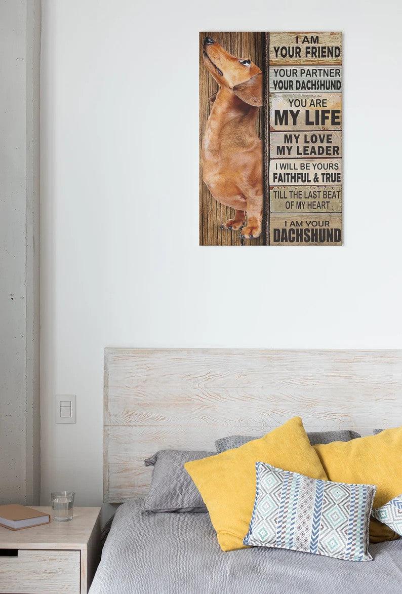 Dachshund Portrait Canvas - Dachshund Dog I Am Your Friend Your Partner Your Dachshund Portrait Canvas - Gift For Dachshund Owner, Dog Lovers, Friends - Amzanimalsgift