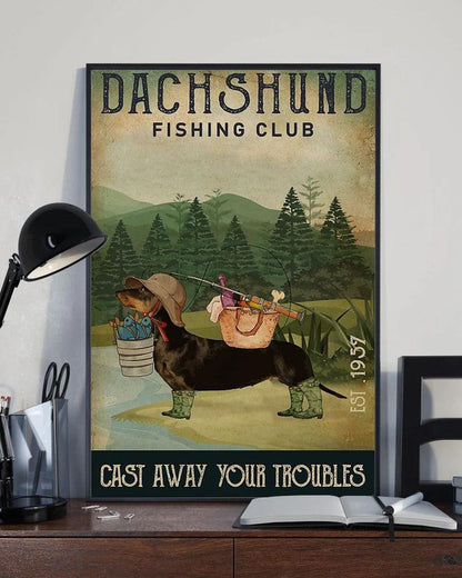 Dachshund Portrait Canvas - Dachshund Fishing Club Cast Away Your Troubles Canvas - Gift For Husband, Grandpa, Dog Lovers, Fishing Lovers - Amzanimalsgift
