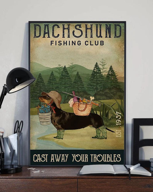 Dachshund Portrait Canvas - Dachshund Fishing Club Cast Away Your Troubles Portrait Canvas - Gift For Dog Lovers, Friends, Fishing Lovers, Husband - Amzanimalsgift