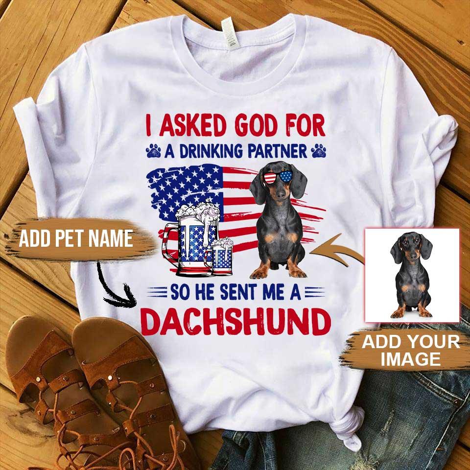 Dachshund Unisex T Shirt Custom, Customize Name & Photo I Asked God For Dachshund Personalized American Flag Unisex T Shirt - Gift For Dog Lovers - Amzanimalsgift