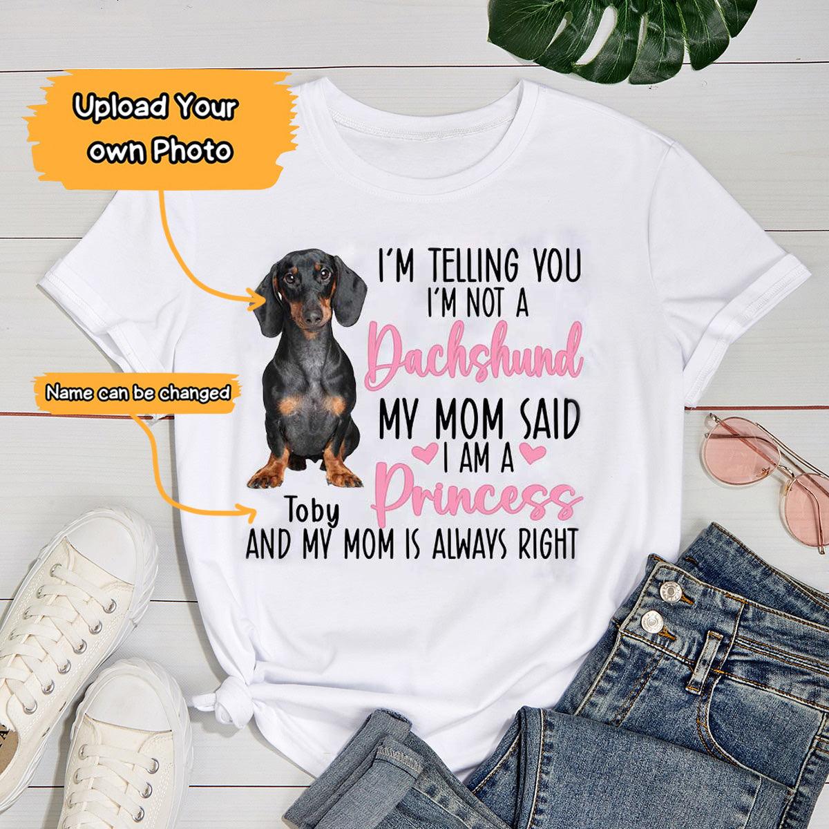 Dachshund Unisex T Shirt Custom - Customize Name & Photo I'm Telling You I'm Not A Dachshund Personalized Unisex T Shirt - Gift For Dog Lovers, Friend, Family - Amzanimalsgift