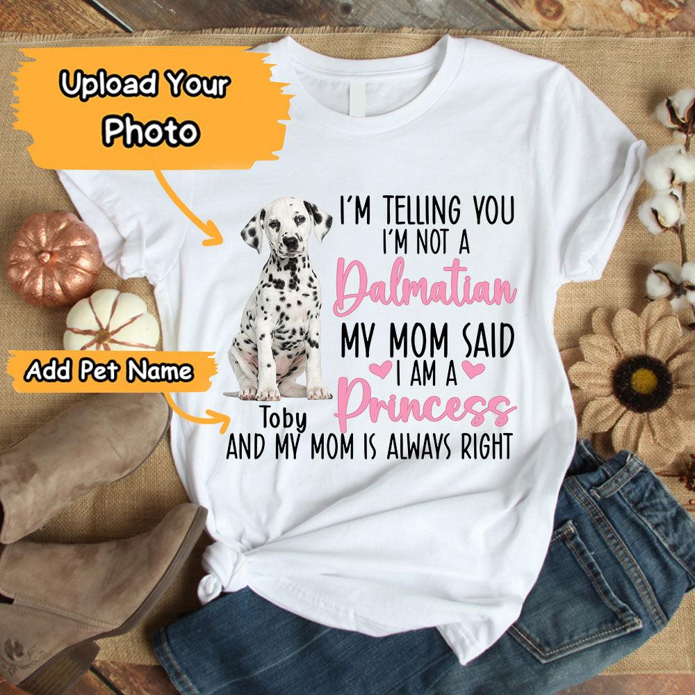 Dalmatian Unisex T Shirt Custom - Customize Name & Photo I'm Telling You I'm Not A Dalmatian Unisex T Shirt - Gift For Dog Lovers, Friend, Family - Amzanimalsgift