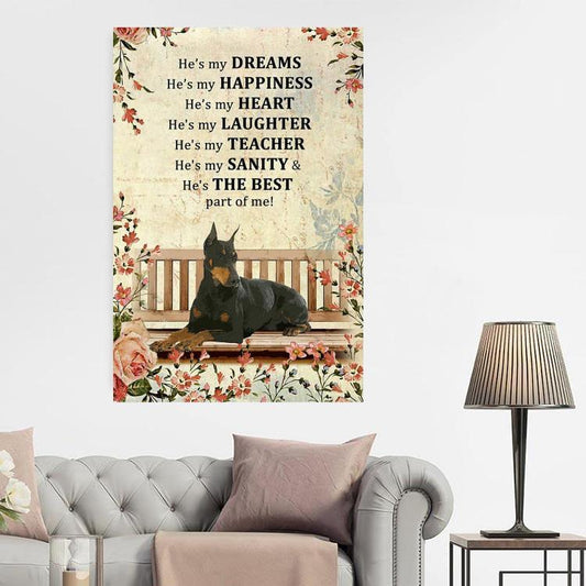 Dobermann Portrait Canvas - Funny Dobermann Dog He’s My Dream, My Happiness, My Heart Portrait Canvas - Gift For Husband, Dad, Friends, Dog Lovers - Amzanimalsgift