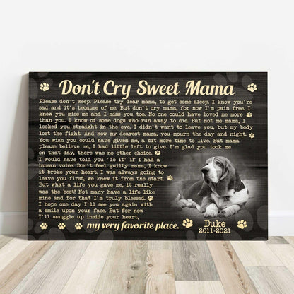 Dog Cat Landscape Canvas - Personalized Dog Cat Memorial Canvas - Custom Gift For Dog Cat Lovers - Don't Cry Sweet Mama Dog Cat Landscape Canvas - Amzanimalsgift