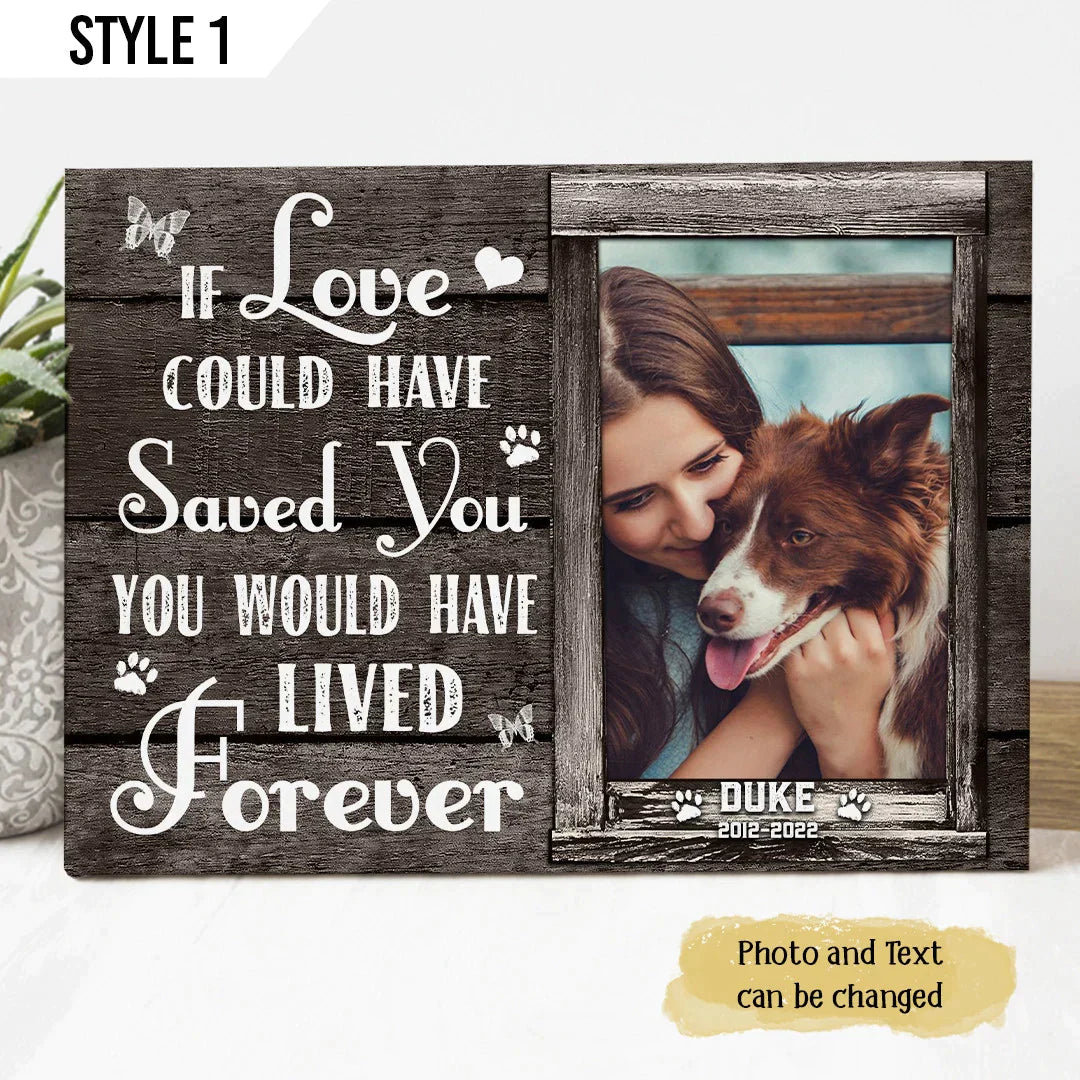 Dog Cat Landscape Canvas - Personalized Dog Cat Memorial Canvas Custom Gift For Dog Cat Lovers - If Love Could Have Saved You, You Would Have Lived Forever Canvas - Amzanimalsgift