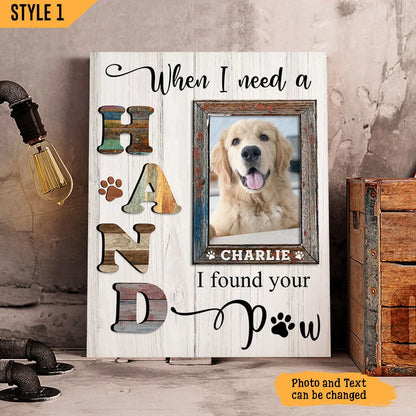 Dog Cat Portrait Canvas - Personalized Dog Cat Memorial Canvas - Custom Gift For Dog Cat Lovers - When I Need A Hand I Found Your Paw - Amzanimalsgift