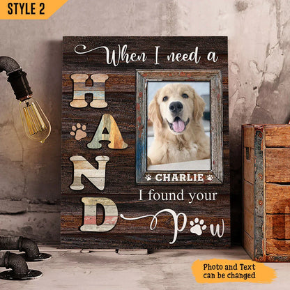 Dog Cat Portrait Canvas - Personalized Dog Cat Memorial Canvas - Custom Gift For Dog Cat Lovers - When I Need A Hand I Found Your Paw - Amzanimalsgift